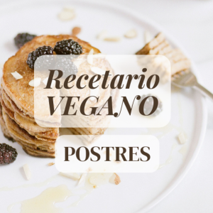 Recetario Vegano. Dulces y postres